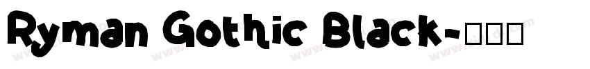 Ryman Gothic Black字体转换